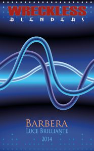 Wreckless Blenders, 2014 Barbera