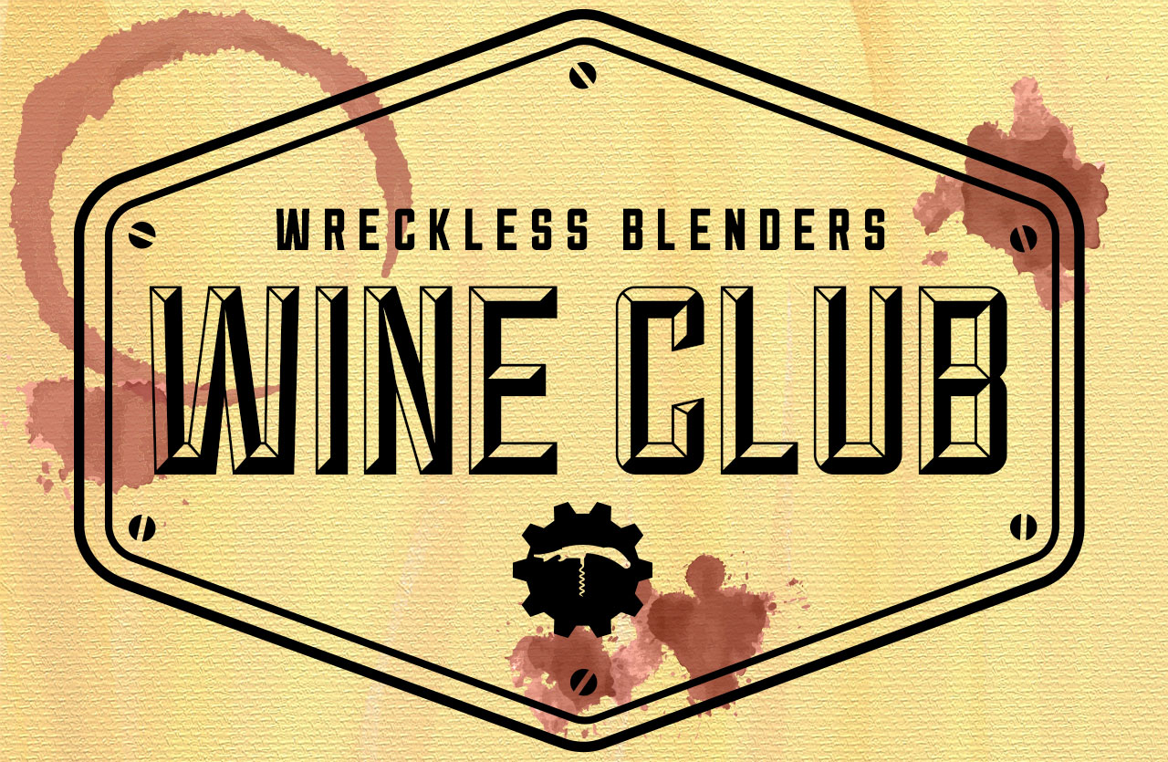 Wreckless Blenders Wine Club